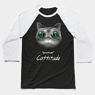 Cat positive cattitude Baseball T-Shirt